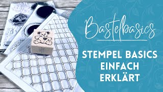 Bastel Basics  Stempel Basics einfach erklärt [upl. by Ainiger]