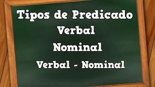 Tipos de Predicado  📝 Predicado Verbal  Predicado Nominal  Predicado Verbo  Nominal [upl. by Acie]