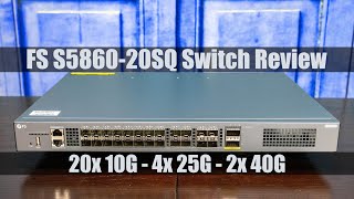 FS S586020SQ 10GbE 25GbE and 40GbE Switch Review [upl. by Aleik]