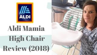 Aldi Mamia High Chair Review 2018 [upl. by Eiderf246]