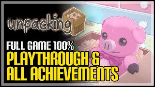 Unpacking Full Game Walkthrough  All Achievements [upl. by Ennairak]