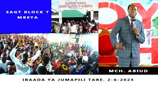 IBAADA YA TAR 02 06 2024 BLOCK T MBEYA MUHUBIRI MCH ABIUD MISHOLI [upl. by Adnilim529]