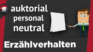 Erzähltechnik  Erzählverhalten einfach erklärt  auktorial personal neutral Unterschiede erklärt [upl. by Xylon384]