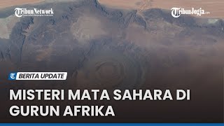 Misteri Mata Sahara di Gurun Afrika [upl. by Ahsiela]