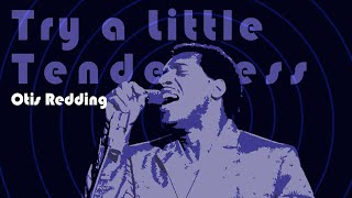 Otis Redding  Try a Little Tenderness [upl. by Dragon724]