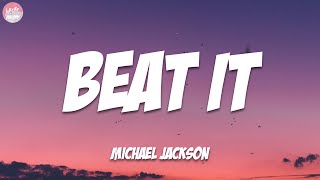 Beat It  Michael Jackson Lyrics [upl. by Annayram]