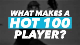 What Makes a Hot 100 Player [upl. by Ahseena]