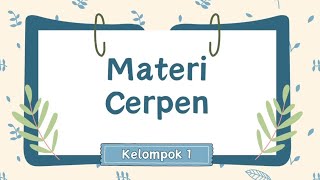 Materi Cerpen Kelompok 1 XI Social 1 [upl. by Ikkin477]