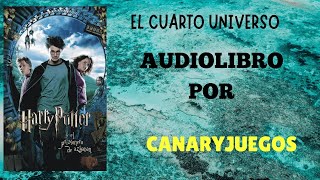 El Cuarto Universo  Audiolibro  Harry Potter y El Prisionero de Azkaban  1 [upl. by Dyson]