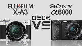 FujiFilm XA3 vs Sony Alpha a6000 [upl. by Nanfa503]