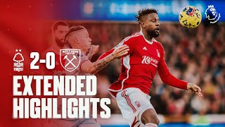 EXTENDED HIGHLIGHTS  NOTTINGHAM FOREST 20 WEST HAM UNITED  PREMIER LEAGUE [upl. by Idnyl]