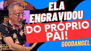 ELA ENGRAVIDOU DO PRÓPRIO PAI  WALTER GOODANGEL  podcast cortespodcast sbt [upl. by Aerdnaed76]