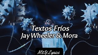 Textos Fríos  Jay Wheeler amp Mora  LetraLyrics [upl. by Ayotyal755]