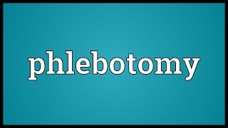 Phlebotomy Meaning [upl. by Kirima]