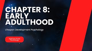 Lifespan Development Psychology  Chapter 8 Early Adulthood [upl. by Dnalloh883]