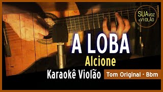 Alcione  A loba  Karaokê Violão [upl. by Dajma]