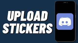 How To Upload Stickers On Discord Mobile 2024 [upl. by Retsam]