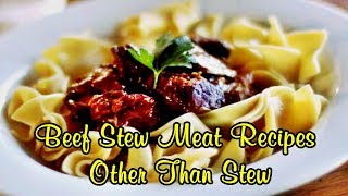 Beef Stew Meat Recipes Other Than Stew [upl. by Negah]