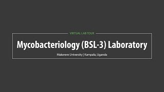 Makerere University Virtual Lab Tour Mycobacteriology BSL3 Laboratory [upl. by Eillo]