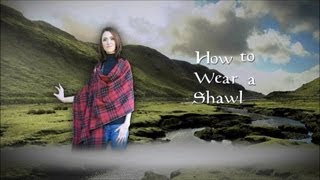 How to Wear a Shawl [upl. by Asseniv]