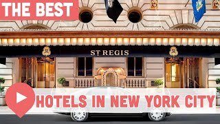 The Best Hotels in New York City [upl. by Aeslahc]