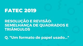 FATEC 2019  REVISÃO RÁPIDA  RESOLUÇÃO quotUm formato de papel usado para impressões quot [upl. by Kaazi348]