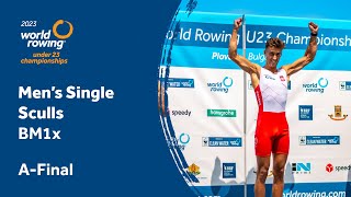 2023 World Rowing Under 23 Championships  Mens Single Sculls  AFinal [upl. by Fields]