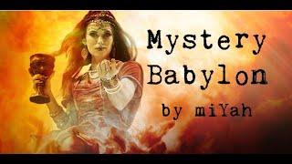 MYSTERY BABYLON Song Revelation 1718 by miYah [upl. by Tilla]