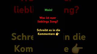 Was ist euer lieblings Song [upl. by Annaek]