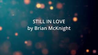 STILL IN LOVE by Brian McKnight karaoke lyric video [upl. by Crist]