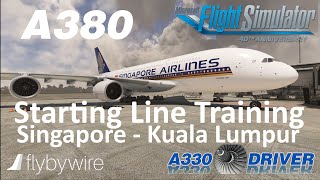 Fly By Wire A380  Starting Line Training Singapore  Kuala Lumpur  Real Airbus Pilot [upl. by Wilcox]