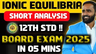 12th Chemistry 3Ionic Equilibria Short AnalysisBoard Exam 2025Pradeep Giri Sir [upl. by Leohcin]