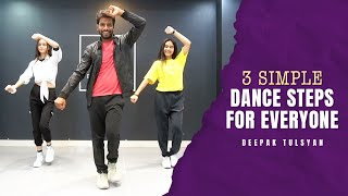 3 Simple Dance Steps for everyone  Deepak Tulsyan Tutorial  G M Dance Centre [upl. by Deegan643]