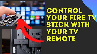 HOW TO CONTROL YOUR FIRE TV STICK WITH YOUR TV REMOTE [upl. by Bollen]