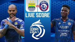 LIVE SCORE  PERSIB BANDUNG VS AREMA FC  BRI LIGA 1 INDONESIA [upl. by Atteuqal]