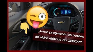 Programação do Módulo de Vidro Elétrico Chevrolet Onix  MixAuto Acessórios Automotivos [upl. by Dav]