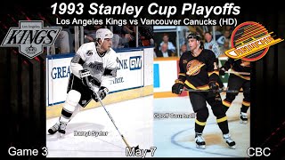 1993 Los Angeles Kings Vs Vancouver Canucks Game 3 HD CBC [upl. by Gonzales]