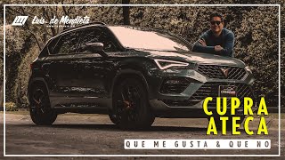 Cupra Ateca  Que Me Gusta amp Que No [upl. by Maynord]