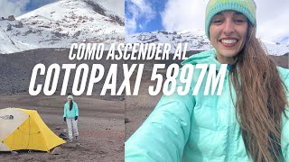 ¿CÓMO ASCENDER AL COTOPAXI 5897M🗻  Ruta material necesario y recomendaciones 😃 [upl. by Ahtanoj]