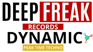 Deep Freak Records  Dynamic  142 BPM  Peak Time Driving Techno  2024 [upl. by Chick183]