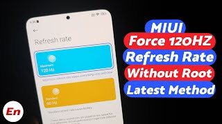 How to Force Enable 120HZ Refresh Rate in MIUI Without Root  Latest 2022 Method [upl. by Idalla]