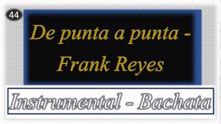 De punta a punta  Frank Reyes  MInstrument 2017  Bachata instrumental latino [upl. by Barbara]