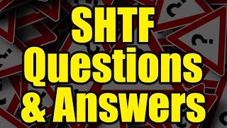 SHTF  Questions and Answers  Community Discussion [upl. by Mairim]