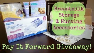 CLOSED Big Giveaway Breastmilk Storage and Nursing Accessories Pay it Forward Giveaway [upl. by Stiegler]