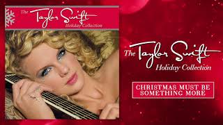 Taylor Swift  Christmas Must Be Something More Audio [upl. by Enilreug]