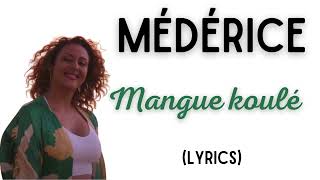 Médérice  Mangue Koulé Paroles \ Lyrics séga [upl. by Narcis]