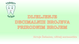 DIJELJENJE DECIMALNIH BROJEVA PRIRODNIM BROJEM  5 razred instrukcije matematika  Hrvoje Šelimber [upl. by Euqitsym443]