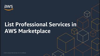 List Professional Services in AWS Marketplace  Amazon Web Services [upl. by Ranjiv128]