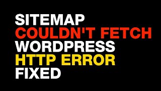 How to Fix Sitemap Couldnt Fetch WordPress Google Search Console Rank Maths http error [upl. by Sholes276]