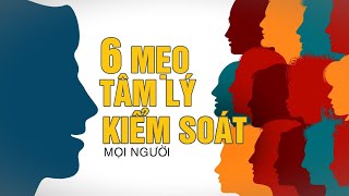 6 kỹ thuật đỉnh cao điểu khiển tâm trí con người [upl. by Rednal667]